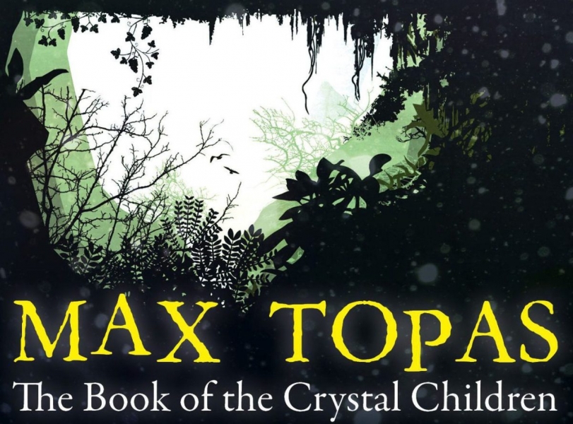 Max Topas: The Book of the Crystal Children