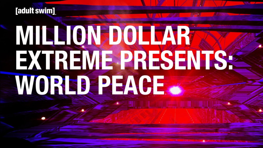 Million Dollar Extreme Presents: World Peace