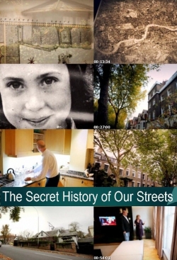 The Secret History of Our Streets