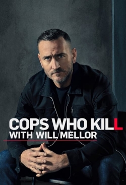 Cops Who Kill With Will Mellor