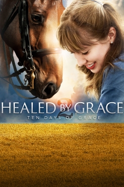 Healed by Grace 2 : Ten Days of Grace