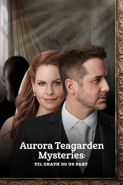 Aurora Teagarden Mysteries: Til Death Do Us Part